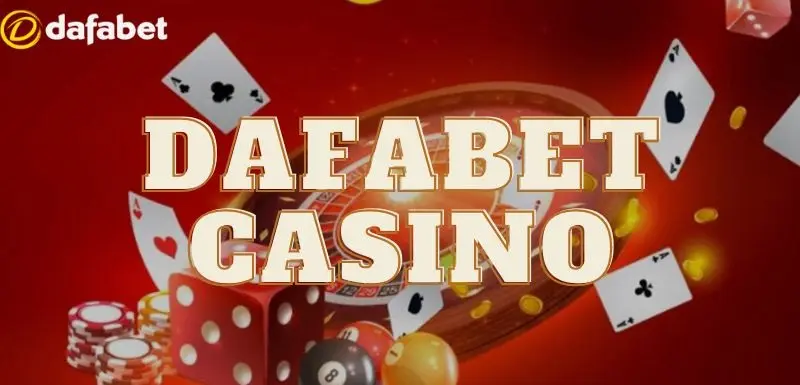 Đánh giá Dafabet – Đa dạng cá cược thể thao và casino